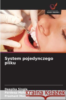 System pojedynczego pliku Singla, Deepika, Mahajan, Pardeep, Monga, Prashant 9786208662028 Wydawnictwo Nasza Wiedza - książka