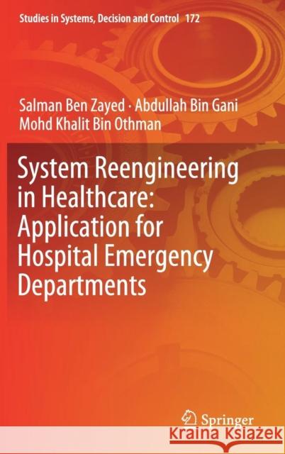 System Reengineering in Healthcare: Application for Hospital Emergency Departments Salman Be Abdullah Bi Mohd Khalit Bi 9783319981031 Springer - książka