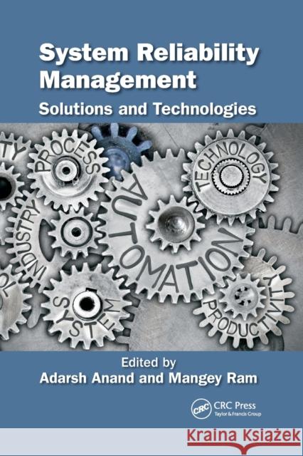 System Reliability Management: Solutions and Technologies Adarsh Anand Mangey Ram 9780367780784 CRC Press - książka