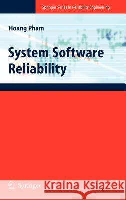 System Software Reliability Hoang Pham H. Pham 9781852339500 Springer - książka