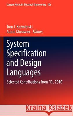 System Specification and Design Languages: Selected Contributions from Fdl 2010 Kaźmierski, Tom J. 9781461414261 Springer - książka