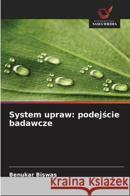 System upraw: podejscie badawcze Biswas, Benukar 9786209067112 Wydawnictwo Nasza Wiedza - książka