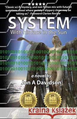 System: With his face in the sun Davidson, Jon a. 9781511491099 Createspace - książka