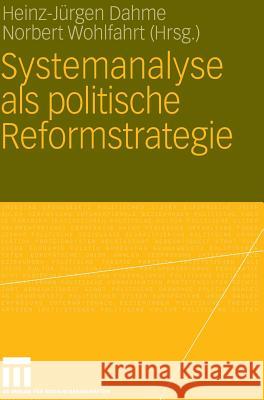 Systemanalyse ALS Politische Reformstrategie Dahme, Heinz-Juergen 9783531170374 VS Verlag - książka