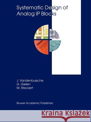 Systematic Design of Analog IP Blocks Jan Vandenbussche Georges Gielen Michiel Steyaert 9781441953605 Not Avail - książka