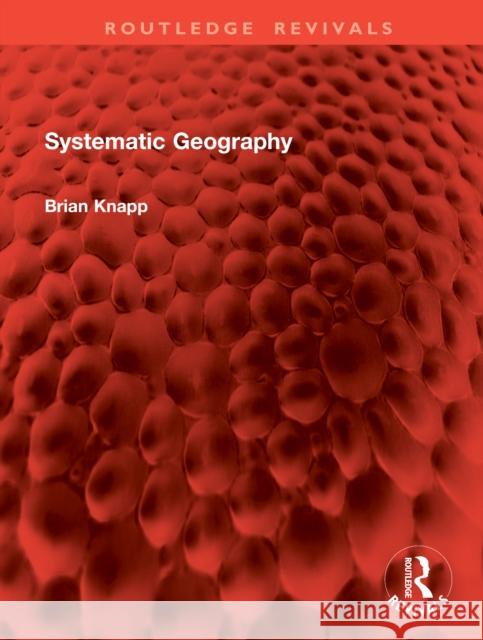 Systematic Geography Brian Knapp 9781041131113 Routledge - książka