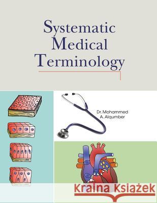 Systematic Medical Terminology Mohammed Alqumber 9781499028041 Xlibris Corporation - książka