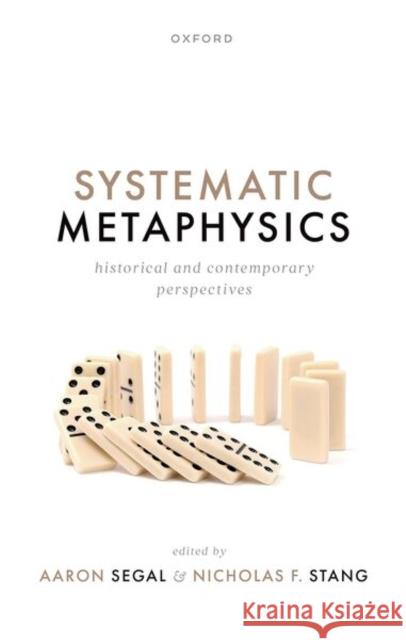 Systematic Metaphysics: Historical and Contemporary Perspectives  9780198982098 Oxford University Press - książka