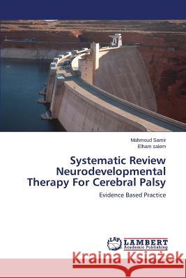 Systematic Review Neurodevelopmental Therapy For Cerebral Palsy Samir Mahmoud 9783659713545 LAP Lambert Academic Publishing - książka