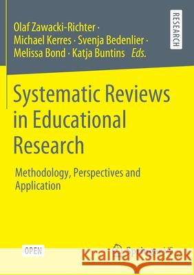 Systematic Reviews in Educational Research: Methodology, Perspectives and Application Olaf Zawacki-Richter Michael Kerres Svenja Bedenlier 9783658276041 Springer vs - książka