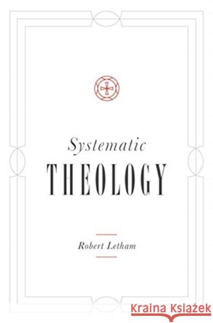 Systematic Theology Robert Letham 9781433541308 Crossway Books - książka