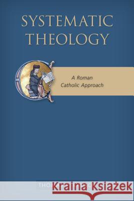 Systematic Theology: A Roman Catholic Approach Thomas P., Sj Rausch 9780814683200 Michael Glazier Books - książka