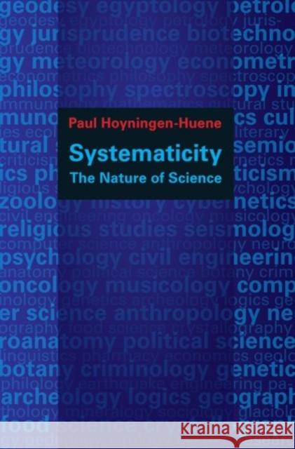 Systematicity: The Nature of Science Paul Hoyningen-Huene 9780190298333 Oxford University Press, USA - książka