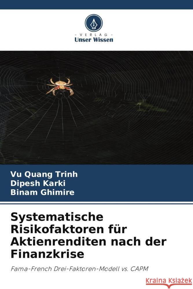 Systematische Risikofaktoren für Aktienrenditen nach der Finanzkrise Trinh, Vu Quang, Karki, Dipesh, Ghimire, Binam 9786208322281 Verlag Unser Wissen - książka