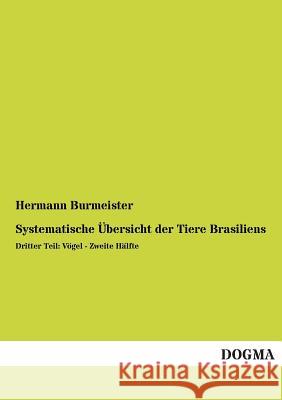 Systematische Ubersicht Der Tiere Brasiliens Hermann Burmeister 9783955803858 Dogma - książka