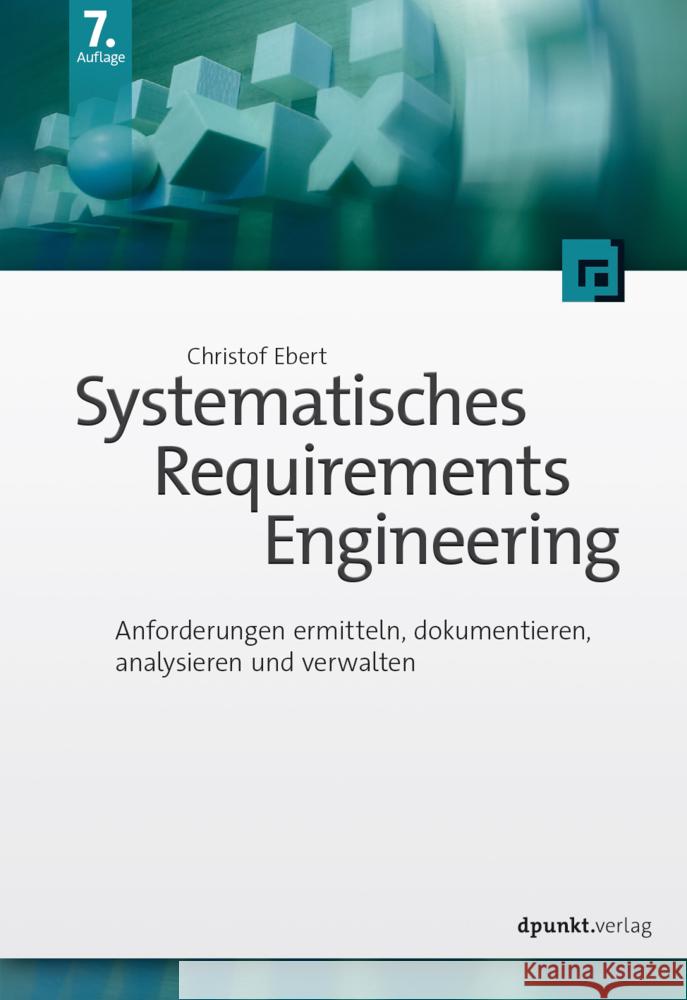 Systematisches Requirements Engineering Ebert, Christof 9783864909191 dpunkt - książka