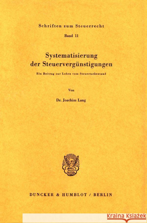 Systematisierung Der Steuervergunstigungen: Ein Beitrag Zur Lehre Vom Steuertatbestand Lang, Joachim 9783428030866 Duncker & Humblot - książka