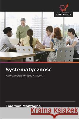 Systematycznosc Montagna, Emerson 9786207643158 Wydawnictwo Nasza Wiedza - książka