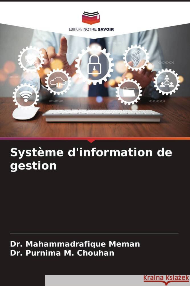 Système d'information de gestion Meman, Dr. Mahammadrafique, Chouhan, Dr. Purnima M. 9786208617455 Editions Notre Savoir - książka