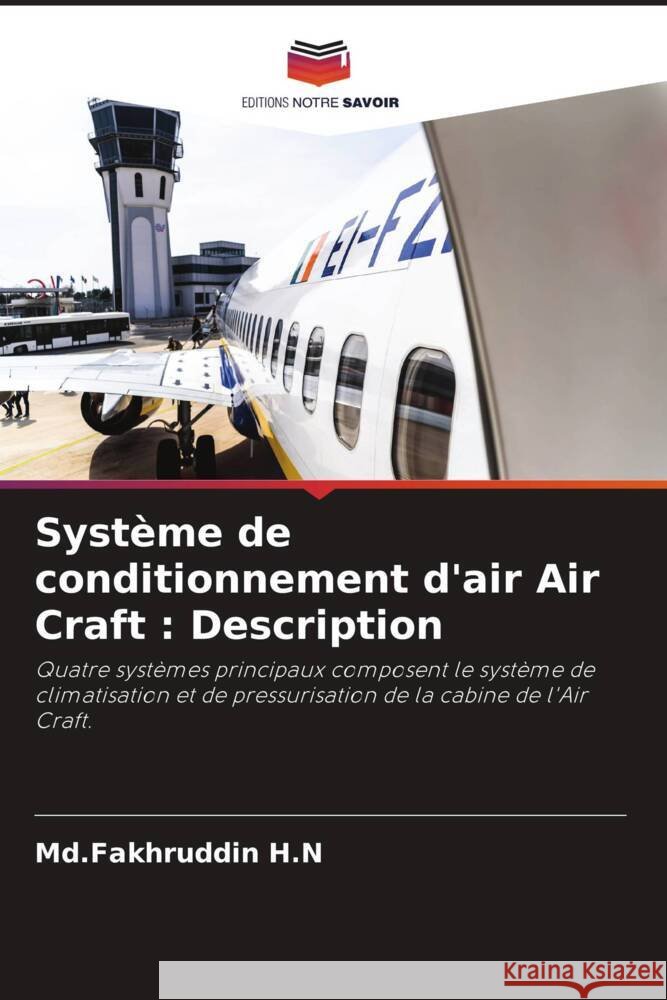 Système de conditionnement d'air Air Craft : Description H.N, Md.Fakhruddin 9786204558011 Editions Notre Savoir - książka