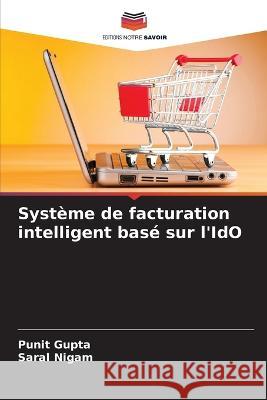 Systeme de facturation intelligent base sur l'IdO Punit Gupta Saral Nigam  9786205792360 Editions Notre Savoir - książka