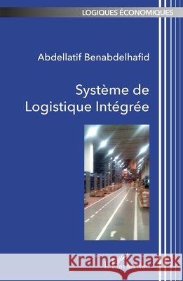 Système de Logistique Intégrée Benabdelhafid, Abdellatif 9782140251825 Editions L'Harmattan - książka