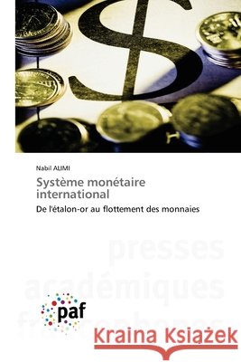 Système monétaire international Alimi, Nabil 9786209284038 Presses Académiques Francophones - książka