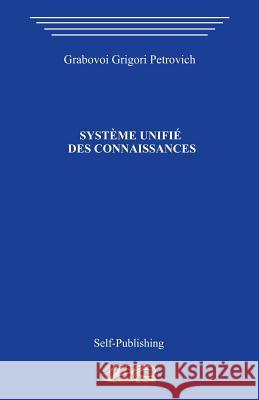 Systeme unifie des connaissances Grigori Grabovoi 9781499555479 Createspace Independent Publishing Platform - książka