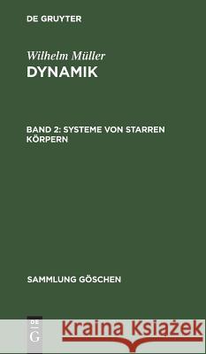 Systeme von starren Körpern Müller, Wilhelm 9783111007007 Walter de Gruyter - książka