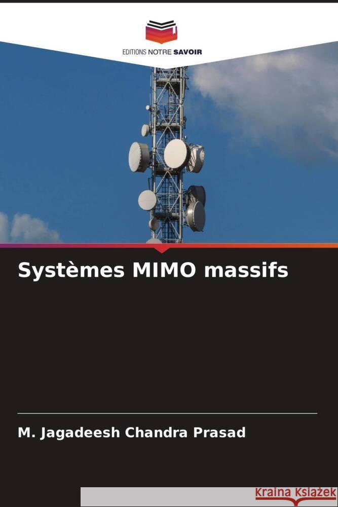 Systemes MIMO massifs M Jagadeesh Chandra Prasad   9786206251705 Editions Notre Savoir - książka