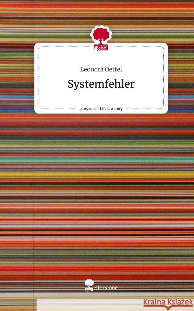 Systemfehler. Life is a Story - story.one Oettel, Leonora 9783711561411 story.one publishing - książka