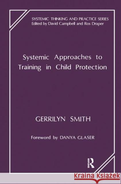 Systemic Approaches to Training in Child Protection Gerrilyn Smith   9780367327231 Routledge - książka