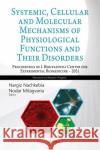 Systemic, Cellular and Molecular Mechanisms of Physiological Functions and Their Disorders, Third Book (Proceedings of I. Beritashvili Center for Experimental Biomedicine - 2021)  9781685071134 Nova Science Publishers Inc