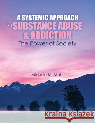 Systemic Change for Substance Abuse and Addiction Mahr 9781792464157 Kendall/Hunt Publishing Company - książka