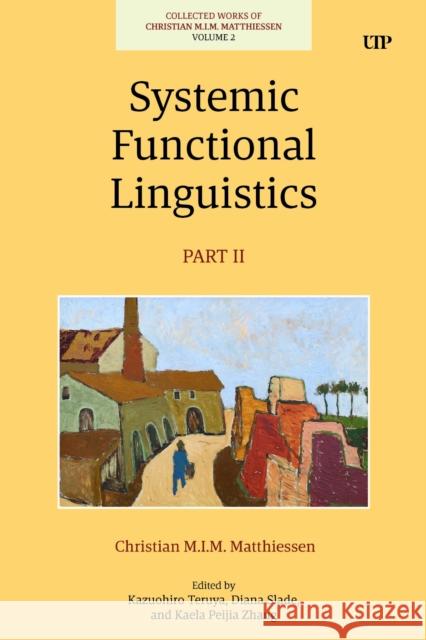 Systemic Functional Linguistics, Part 2 Christian Matthiessen 9781049800042 University of Toronto Press - książka