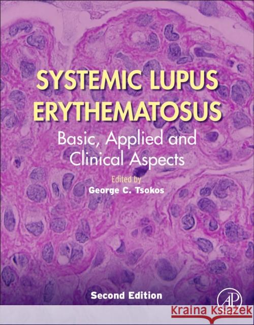 Systemic Lupus Erythematosus: Basic, Applied and Clinical Aspects George Tsokos 9780128145517 Academic Press - książka