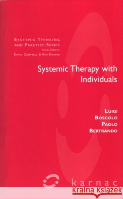 Systemic Therapy with Individuals Luigi Boscolo Paolo Bertrando 9781855750944 Karnac Books - książka