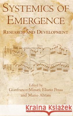 Systemics of Emergence: Research and Development Minati, Gianfranco 9780387288994 Springer - książka