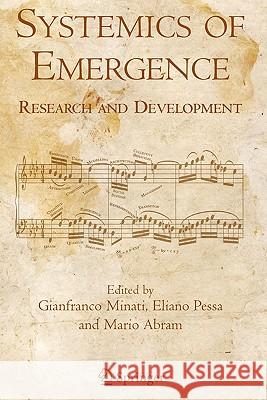 Systemics of Emergence: Research and Development Minati, Gianfranco 9781441939616 Springer - książka