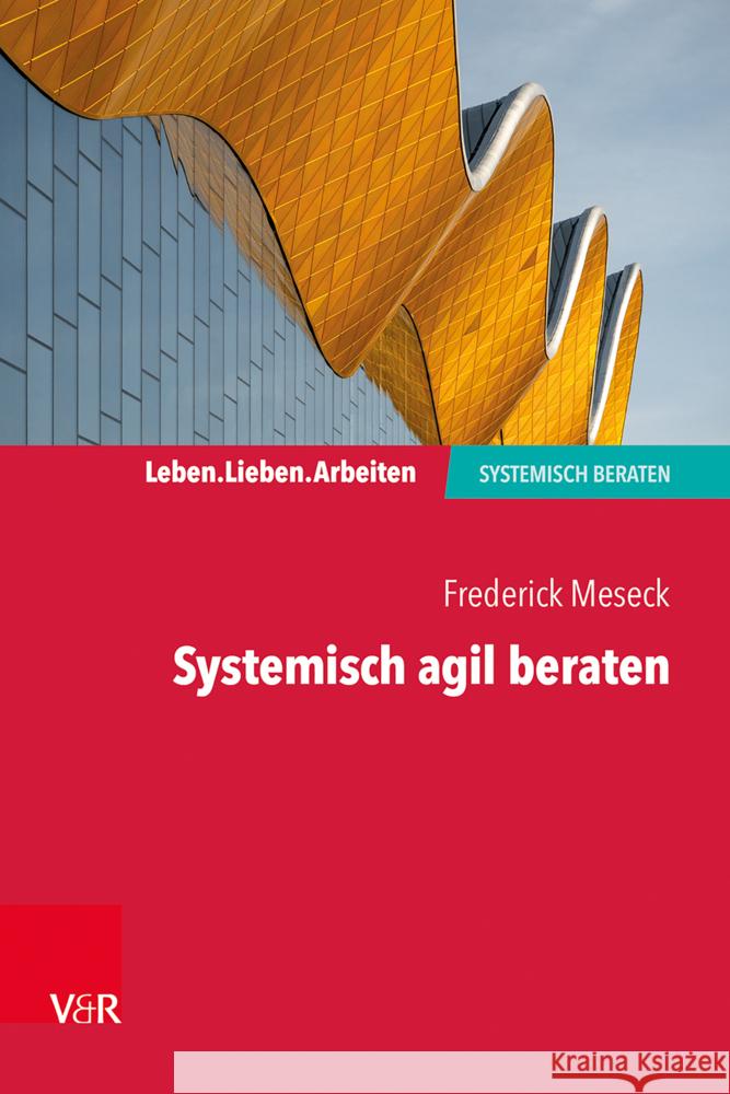 Systemisch agil beraten Meseck, Frederick 9783525408094 Brill Deutschland GmbH - książka