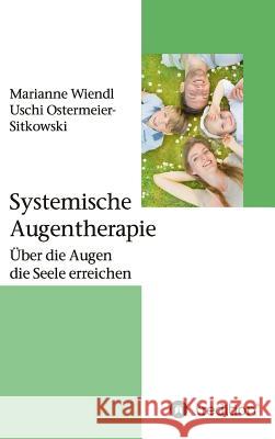 Systemische Augentherapie Marianne Wiendl Uschi Ostermeier-Sitkowski 9783732323340 Tredition Gmbh - książka