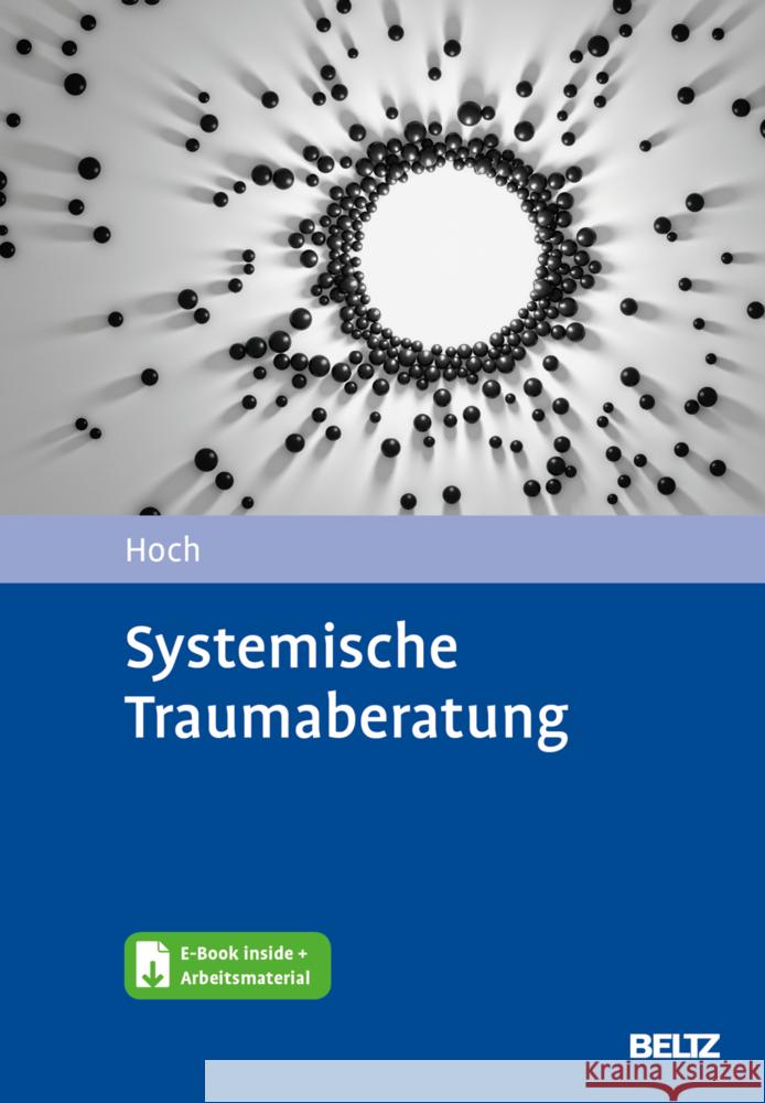 Systemische Traumaberatung, m. 1 Buch, m. 1 E-Book Hoch, Roman 9783621289276 Beltz Psychologie - książka