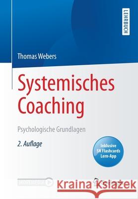 Systemisches Coaching: Psychologische Grundlagen Webers, Thomas 9783662613351 Springer - książka