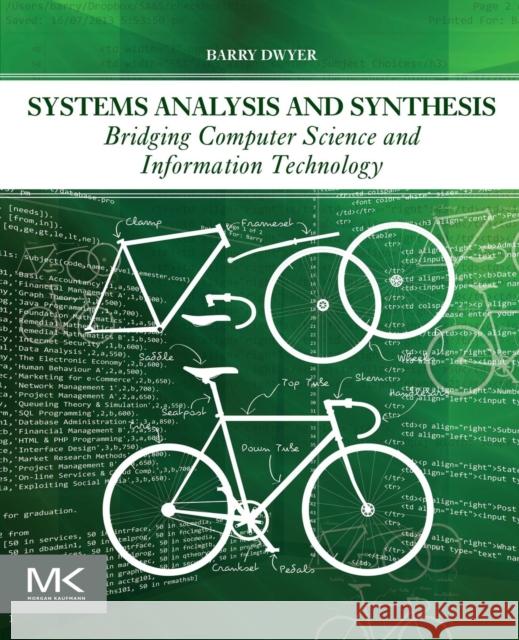 Systems Analysis and Synthesis: Bridging Computer Science and Information Technology Dwyer, Barry 9780128053041 Elsevier Science - książka