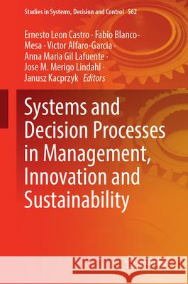 Systems and Decision Processes in Management, Innovation and Sustainability  9783031693816 Springer Nature Switzerland - książka