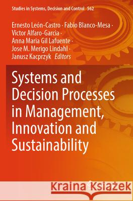 Systems and Decision Processes in Management, Innovation and Sustainability  9783031693847 Springer - książka