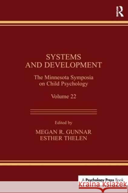 Systems and Development: The Minnesota Symposia on Child Psychology, Volume 22  9781138996687 Taylor and Francis - książka