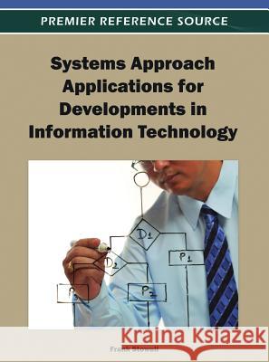 Systems Approach Applications for Developments in Information Technology Frank Stowell Manuel Mora 9781466615625 Information Science Reference - książka