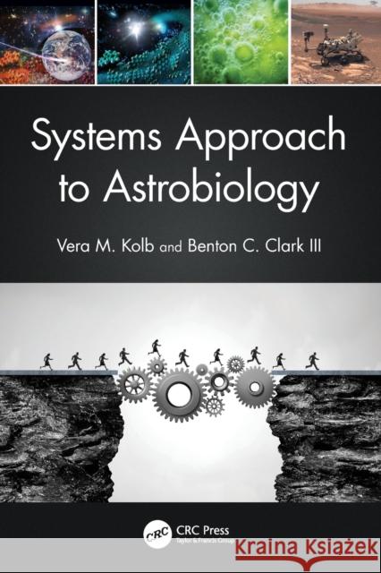 Systems Approach to Astrobiology Vera M. Kolb Benton C. Clark 9781032116280 Taylor & Francis Ltd - książka