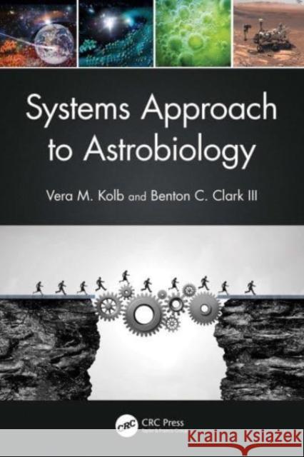 Systems Approach to Astrobiology Vera M. Kolb Benton C. Clark 9781032127149 CRC Press - książka